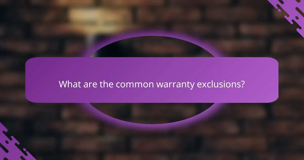 What are the common warranty exclusions?